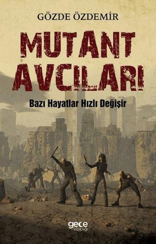 Mutant Avcıları | Gece Kitaplığı (Ciltsiz)