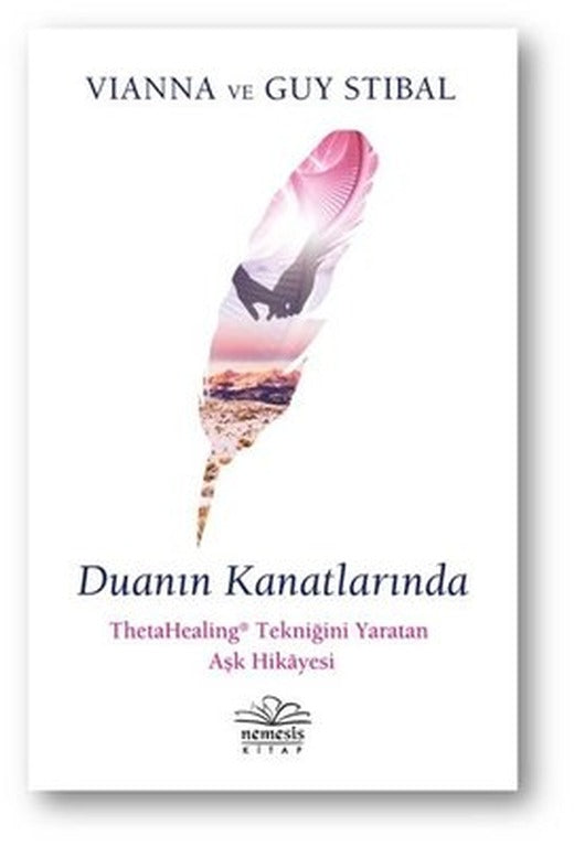 Duanın Kanatlarında - ThetaHealing Tekniğini Yaratan Aşk Hikayesi | Nemesis Kitap
