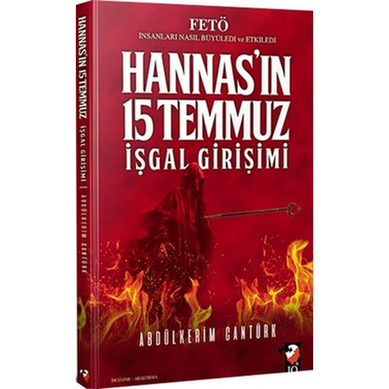 Hannas'ın 15 Temmuz İşgal Girişimi | IQ Kültür Sanat Yayıncılık