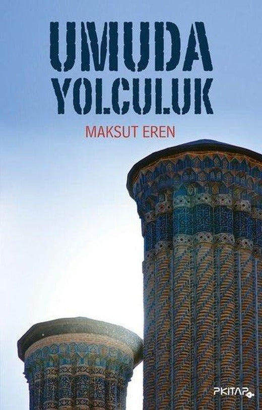 Umuda Yolculuk | P Kitap Yayıncılık (İnce Kapak)