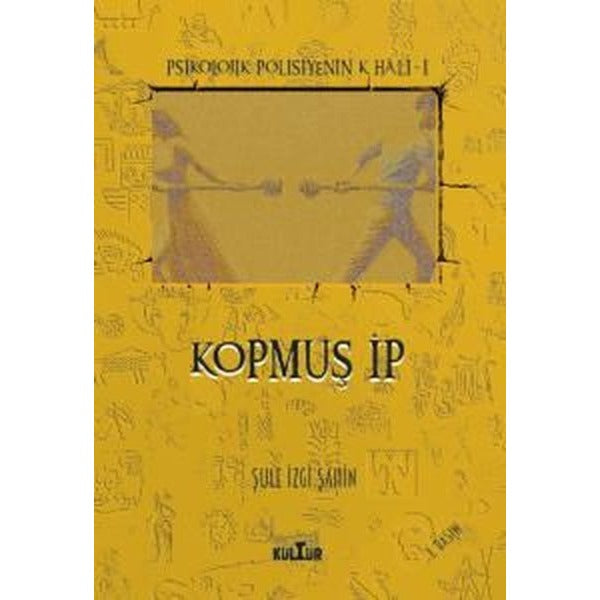 Kopmuş İp - Psikolojik Polisiyenin K Hali 1 | Nobel Kültür (İnce Kapak)