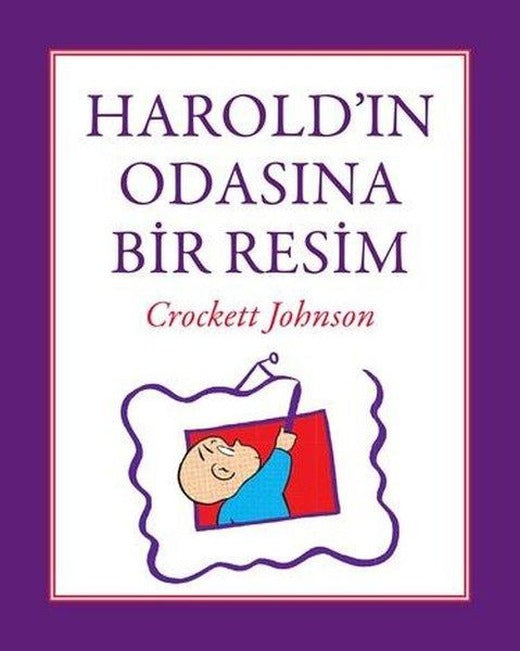 Harold'ın Odasına Bir Resim | Can Çocuk Yayınları (İnce Kapak)
