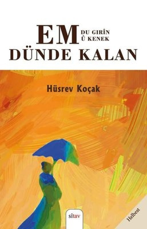 Em Dünde Kalan - Du Gırin Ü Kenek | Sitav Yayınevi