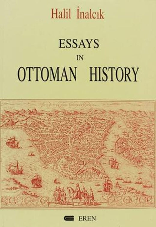 Essays In Ottoman History | Eren Yayıncılık (Ciltsiz)