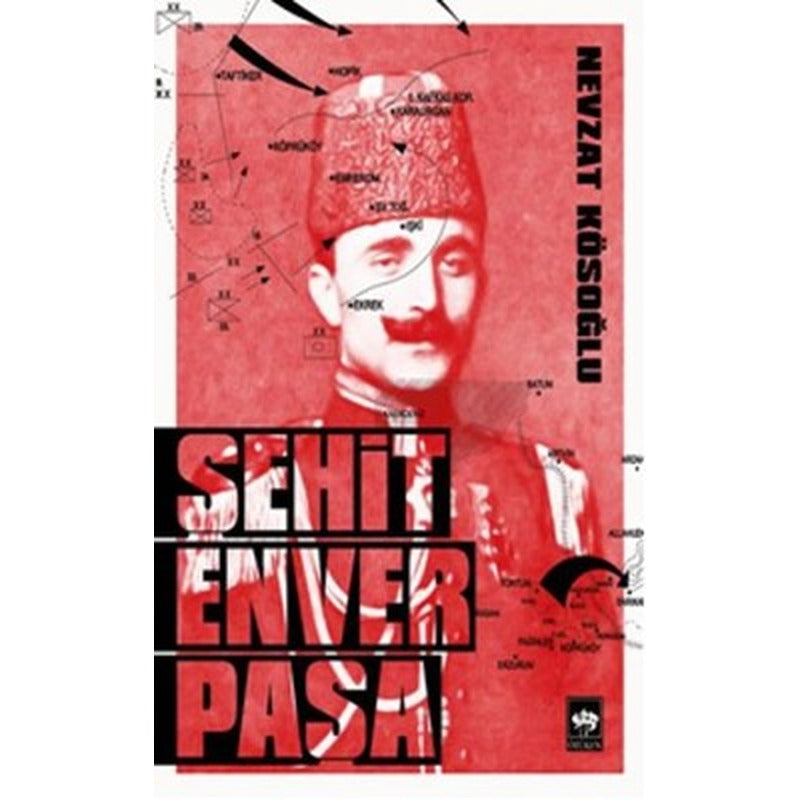 Şehit Enver Paşa | Ötüken Neşriyat