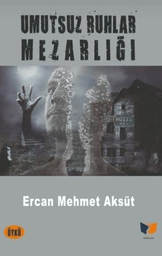 Umutsuz Ruhlar Mezarlığı | Ateş Yayınları (Ciltsiz)