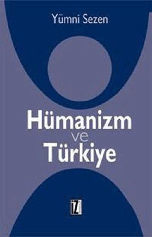 Hümanizm ve Türkiye | İz Yayıncılık (Ciltsiz)