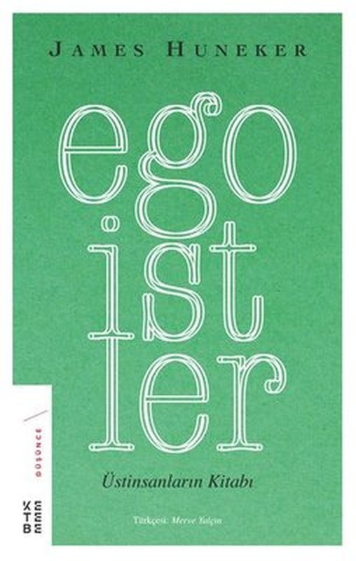 Egoistler-Üstinsanların Kitabı | Ketebe Yayınları