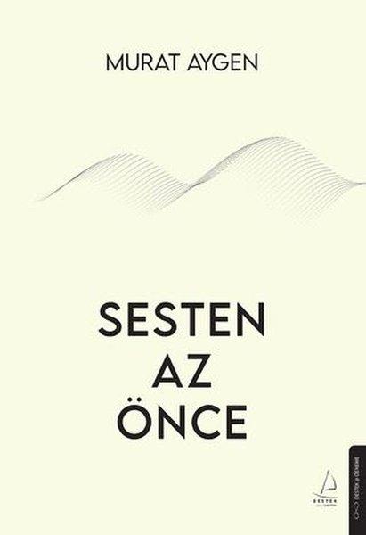 Sesten Az Önce | Destek Yayınları (İnce Kapak)  - Resim 1