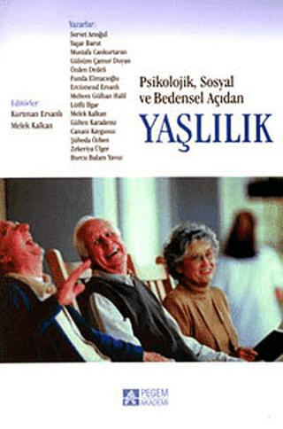 Psikolojik, Sosyal ve Bedensel Açıdan Yaşlılık | Pegem Akademi Yayıncılık (Ciltsiz)  - Resim 1