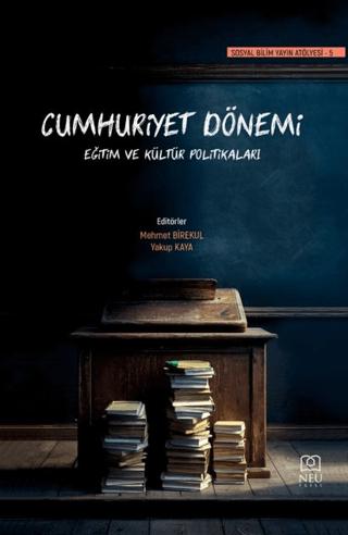 Cumhuriyet Dönemi Eğitim ve Kültür Politikaları