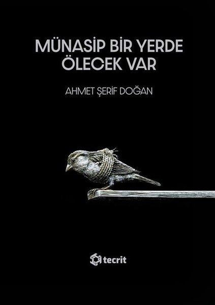 Münasip Bir Yerde Ölecek Var | Tecrit Yayınevi (İnce Kapak)  - Resim 1
