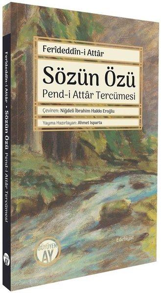 Sözün Özü: Pend-i Attar Tercümesi | Büyüyenay Yayınları (İnce Kapak)  - Resim 1