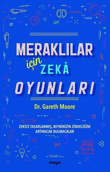 Meraklılar İçin Zeka Oyunları - Zekice Tasarlanmış Beyninizin Zindeliğini Artıracak Bulmacalar | Maya Kitap (İnce Kapak)  - Resim 1
