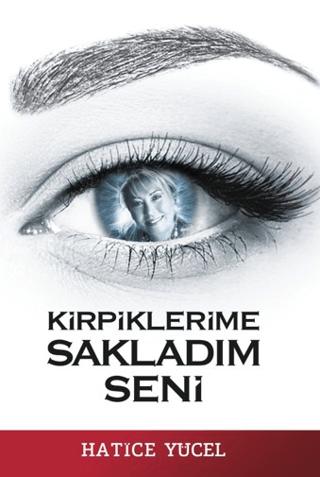 Kirpiklerime Sakladım Seni | Glomas Yayınevi (Ciltsiz)  - Resim 1