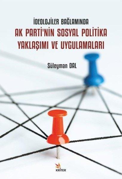 İdeolojiler Bağlamında Ak Parti'nin Sosyal Politika Yaklaşımı ve Uygulamaları | Kriter (İnce Kapak)  - Resim 1