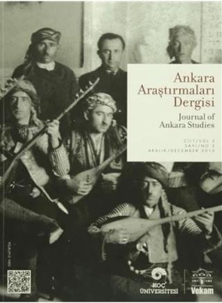 Ankara Araştırmaları Dergisi Cilt: 3 Sayı: 2 / Journal of Ankara Studies | VEKAM (Koç Üniversitesi Vehbi Koç Ankara Araştırmaları Uygulama ve Araştırma Merkezi) (Ciltsiz)  - Resim 1