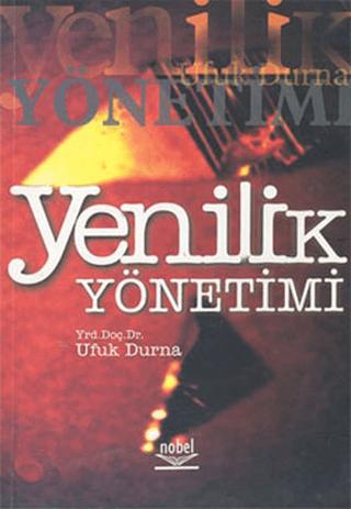 Yenilik Yönetimi | Nobel Akademik Yayıncılık (Ciltsiz)  - Resim 1