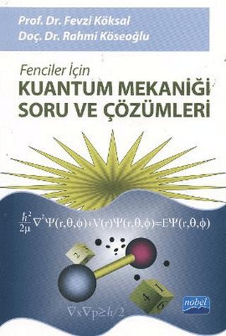 Fenciler İçin Kuantum Mekaniği Soru ve Çözümleri | Nobel Akademik Yayıncılık (Ciltsiz)  - Resim 1