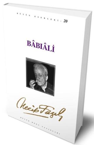 Babıali : 20 - Necip Fazıl Bütün Eserleri | Büyük Doğu Yayınları (Ciltsiz)  - Resim 1
