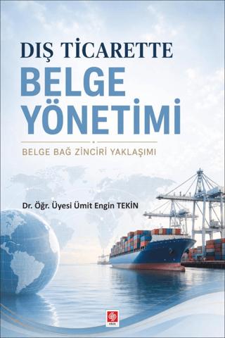 Dış Ticarette Belge Yönetimi | Ekin Basım Yayın (Ciltsiz)  - Resim 1
