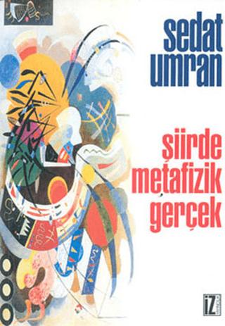 Şiirde Metafizik Gerçek | İz Yayıncılık (Ciltsiz)  - Resim 1