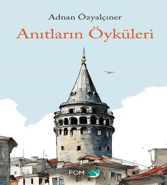 Anıtların Öyküsü | Fom Kitap (İnce Kapak)  - Resim 1
