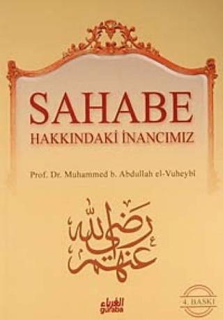 Sahabe Hakkında İnancımız