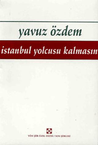 İstanbul Yolcusu Kalmasın | Yön Yayıncılık (Ciltsiz)  - Resim 1