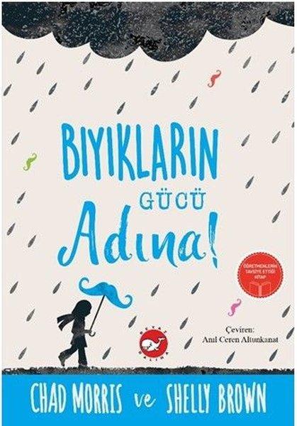 Bıyıkların Gücü Adına! | Beyaz Balina Yayınları (İnce Kapak)  - Resim 1