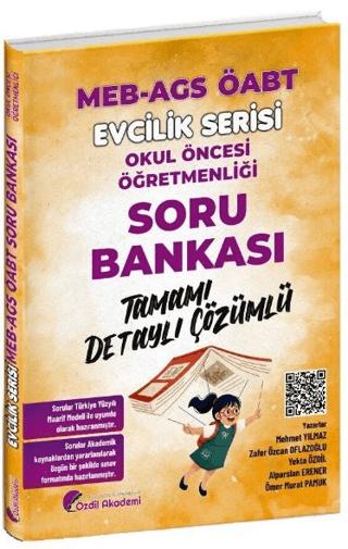 ÖABT MEB-AGS Okul Öncesi Öğretmenliği Soru Bankası Çözümlü | Özdil Akademi Yayınları (Ciltsiz)  - Resim 1