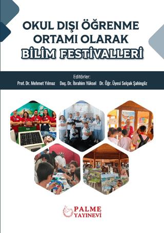 Okul Dışı Öğrenme Ortamı Olarak Bilim Festivalleri