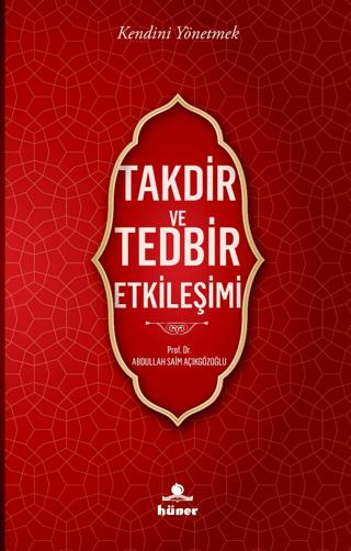 Takdir ve Tedbir Etkileşimi