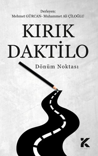 Kırık Daktilo Dönüm Noktası | Kiba Yayımcılık (Ciltsiz)  - Resim 1