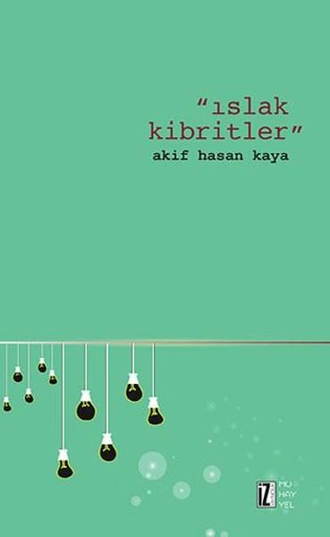 Islak Kibritler | İz Yayıncılık (İnce Kapak)  - Resim 1