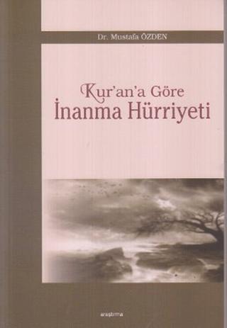 Kur’an’a Göre İnanma Hürriyeti | Araştırma Yayınları (Ciltsiz)  - Resim 1
