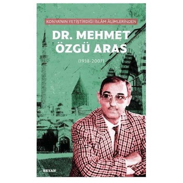 Konya'nın Yetiştirdiği İslam Alimlerinden Mehmet Özgü Aras
