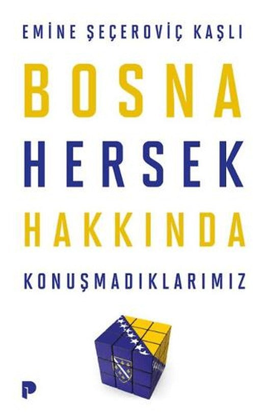 Bosna Hersek Hakkında Konuşmadıklarımız | Pınar Yayınları (Ciltsiz)