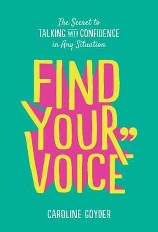 Find Your Voice: The Secret to Talking with Confidence in Any Situation | Random House