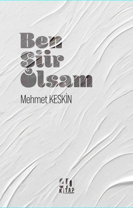 Ben Şiir Olsam | 40 Kitap (e-Kitap)