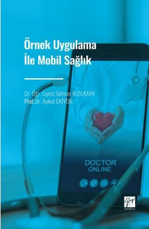 Örnek Uygulama İle Mobil Sağlık | Gazi Kitabevi (Ciltsiz)