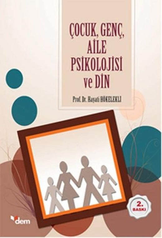 Çocuk Genç Aile Psikolojisi ve Din | Dem Yayınları (İnce Kapak)