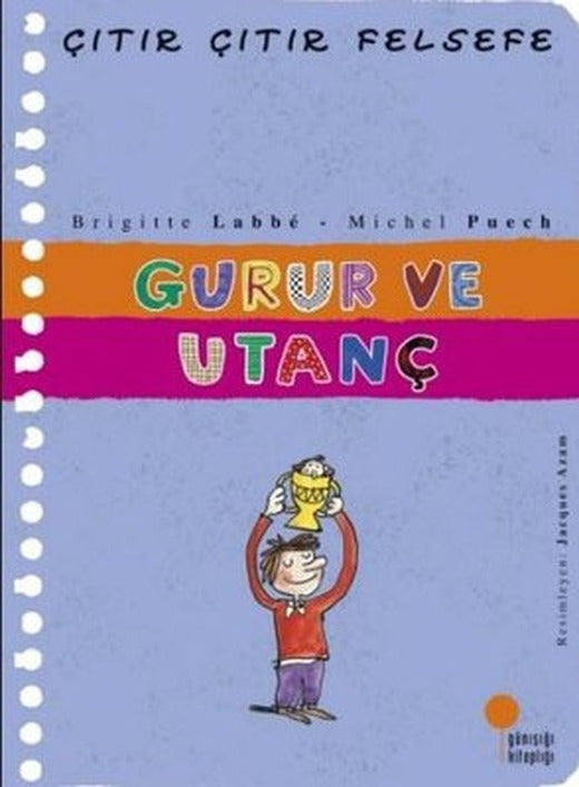 Gurur ve Utanç - Çıtır Çıtır Felsefe 35 | Günışığı Kitaplığı (İnce Kapak)