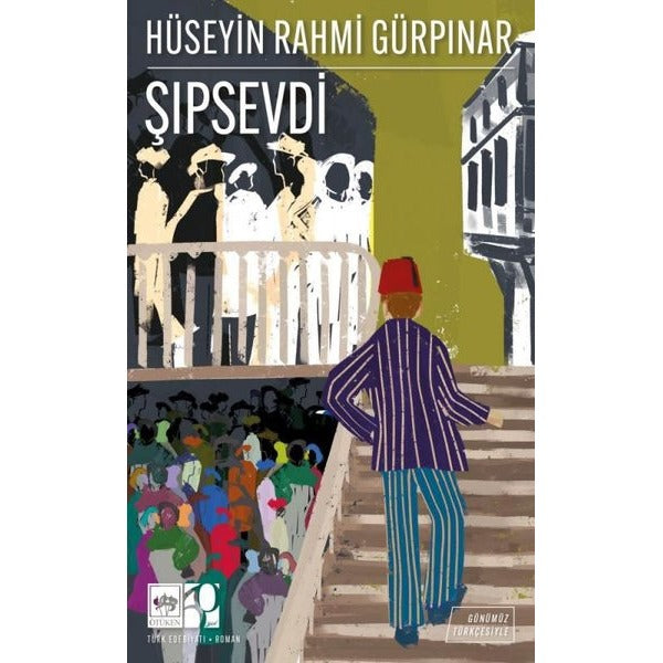 Şıpsevdi - Günümüz Türkçesiyle | Ötüken Neşriyat (İnce Kapak)