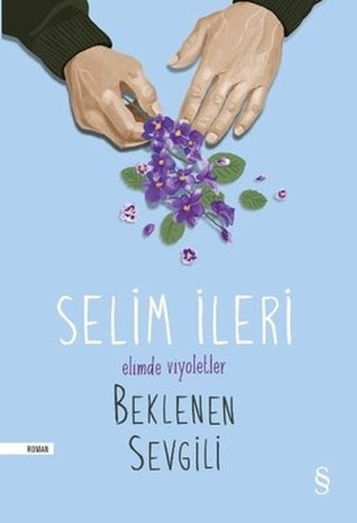 Elimde Viyoletler Beklenen Sevgili | Everest Yayınları