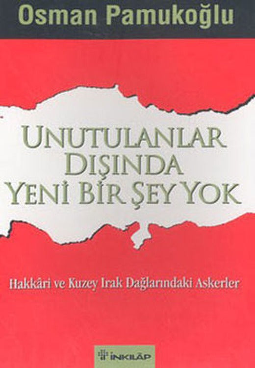 Unutulanlar Dışında Yeni Bir Şey Yok | İnkılap Yayınları