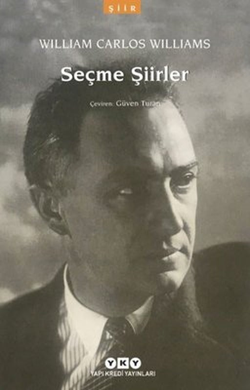 Seçme Şiirler: William Carlos Williams | Yapı Kredi Yayınları