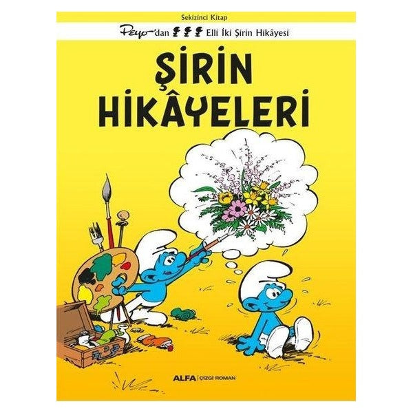 Şirin Hikayeleri - Peyo'dan Elli İki Şirin Hikayesi - Sekizinci Kitap | Alfa Yayıncılık (İnce Kapak)