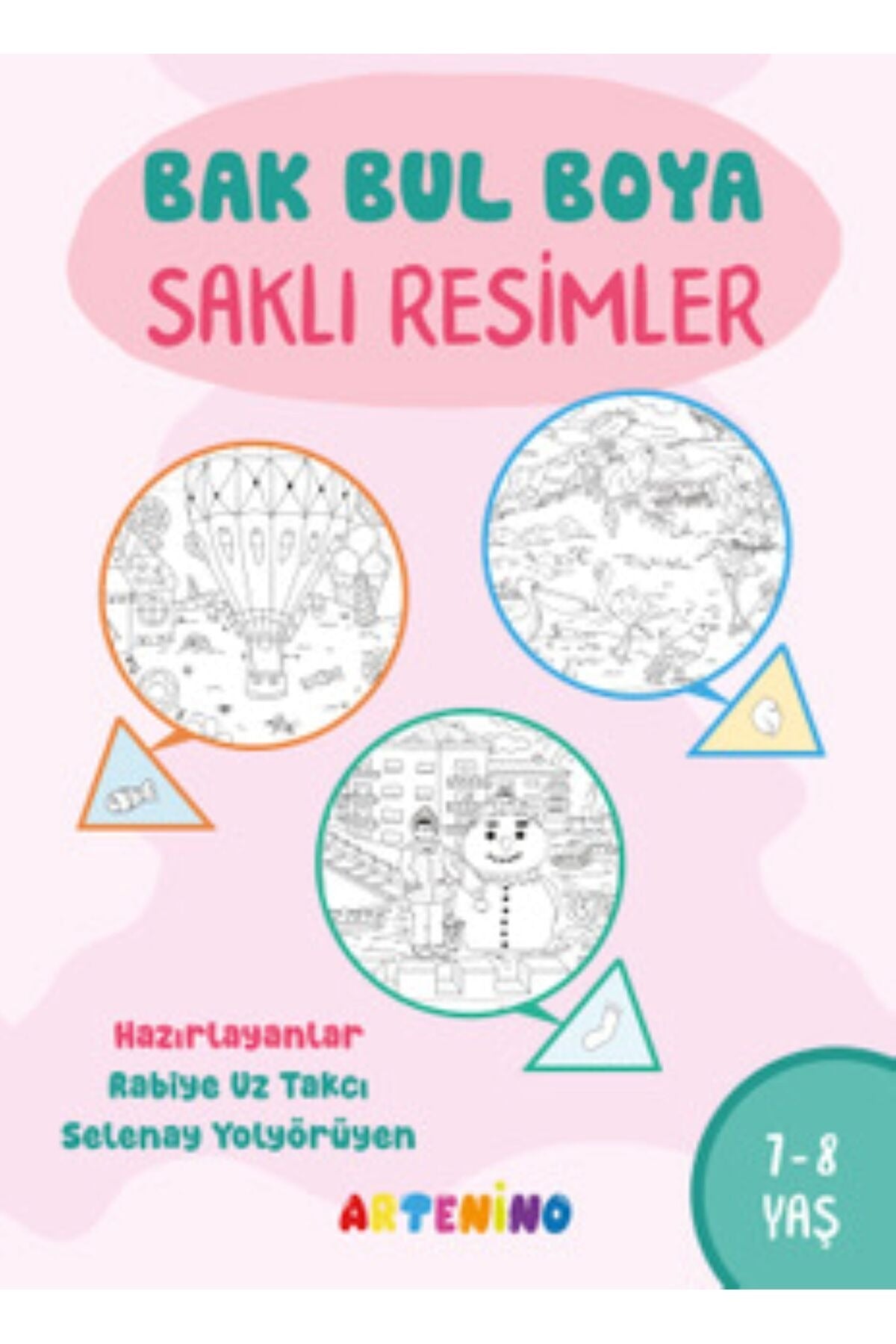 Bak Bul Boya - Saklı Resimler 7 - 8 Yaş | Artenino Yayıncılık (İnce Kapak)