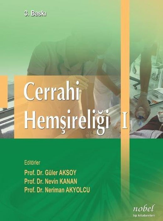 Cerrahi Hemşireliği - 1 | Nobel Tıp Kitabevleri (İnce Kapak)